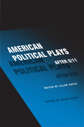 American Political Plays after 911