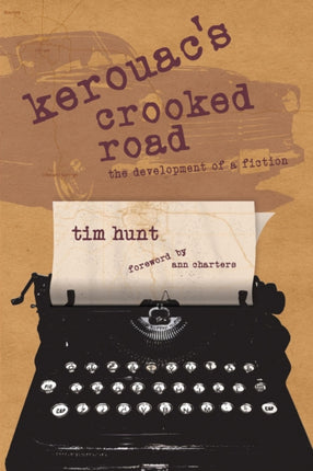 Kerouacs Crooked Road  The Development of a Fiction