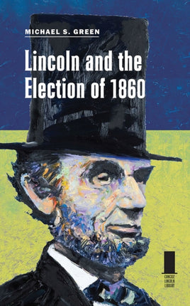 Lincoln and the Election of 1860