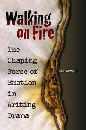 Walking on Fire  The Shaping Force of Emotion in