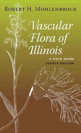 Vascular Flora of Illinois  A Field Guide