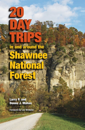20 Day Trips in and around the Shawnee National