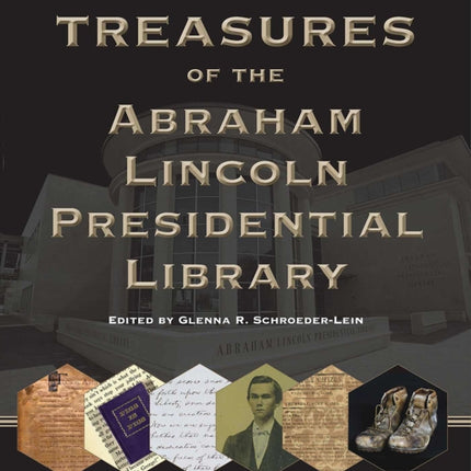 Treasures of the Abraham Lincoln Presidential