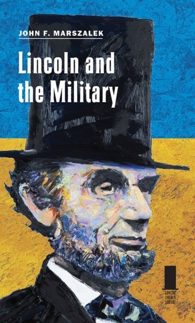 Lincoln and the Military