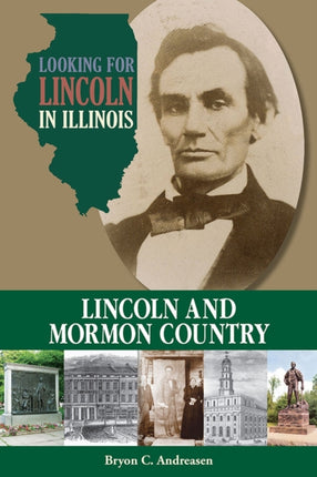 Looking for Lincoln in Illinois  Lincoln and