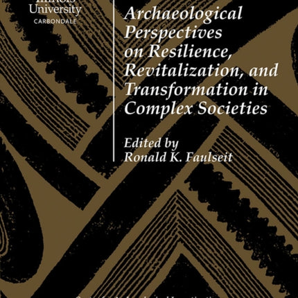 Beyond Collapse  Archaeological Perspectives on