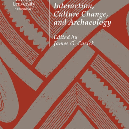 Studies in Culture Contact  Interaction Culture Change and Archaeology