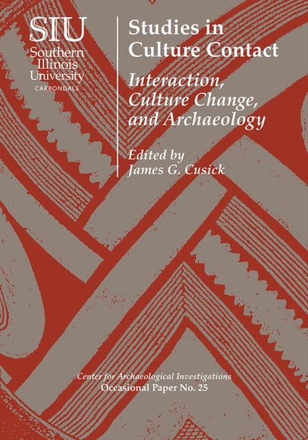 Studies in Culture Contact  Interaction Culture Change and Archaeology