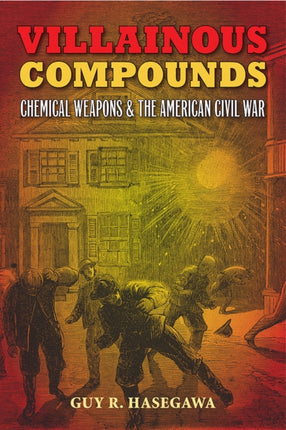 Villainous Compounds  Chemical Weapons and the