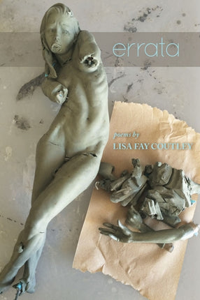 Errata  Poems by Lisa Fay Coutley