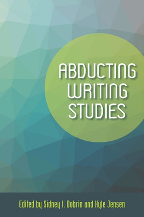 Abducting Writing Studies