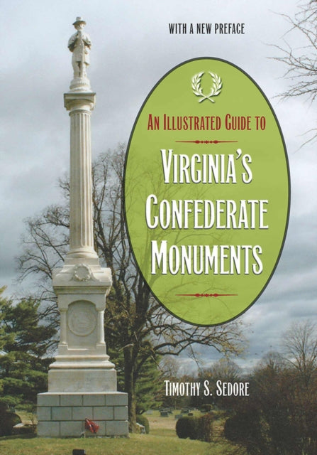 An Illustrated Guide to Virginias Confederate