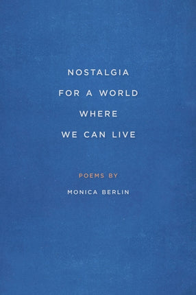 Nostalgia for a World Where We Can Live
