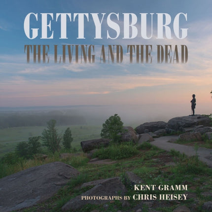 Gettysburg: The Living and the Dead