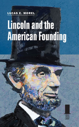 Lincoln and the American Founding