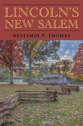 Lincolns New Salem