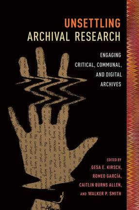 Unsettling Archival Research  Engaging Critical