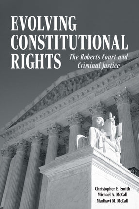 Evolving Constitutional Rights  The Roberts Court