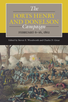 The Forts Henry and Donelson Campaign  February 616 1862