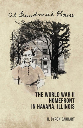 At Grandmas House  The World War II Homefront in