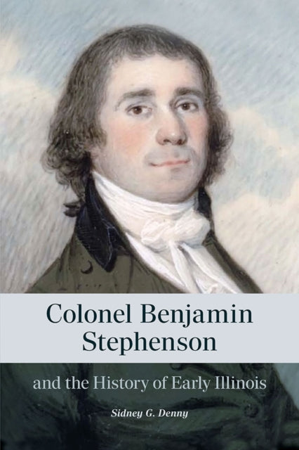 Colonel Benjamin Stephenson and the History of