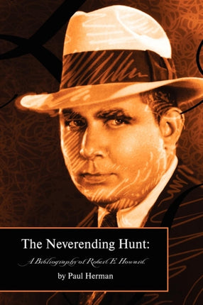 The Neverending Hunt A Bibliography Of Robert E Howard
