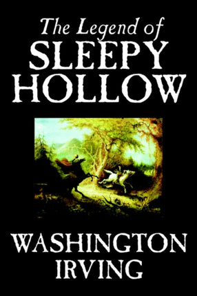 The Legend of Sleepy Hollow by Washington Irving Fiction Classics Wildside Fantasy Classic