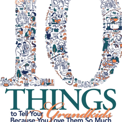 Ten Things To Tell Your Grandkids