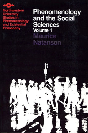 Phenomenology and the Social Sciences 001 Studies in Phenomenology and Existential Philosophy