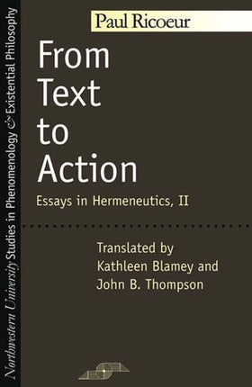 From Text to Action Essays in Hermeneutics Vol 2