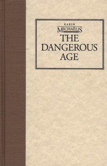 The Dangerous Age Letters and Fragments from a Womans Diary