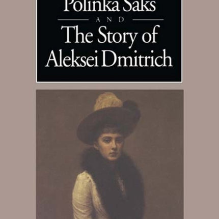 Polinka Saks  And the Story of Aleksei Dmitrich