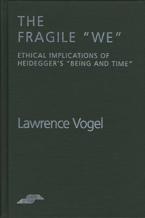 Ethical Implications of Heideggers Being and Time
