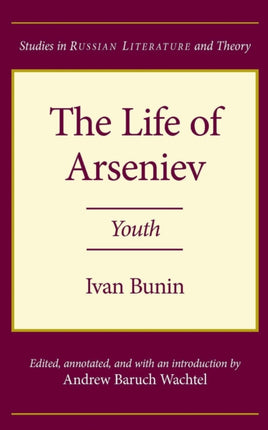 The Life of Arseniev  Youth Studies in Russian Literature and Theory Russian Edition