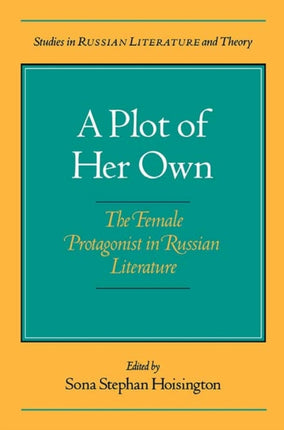 A Plot of Her Own Female Protagonist in Russian