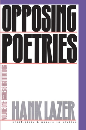 Opposing Poetries Issues and Institutions Pt 1