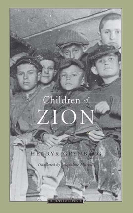 Children of Zion Jewish Lives  Nonfiction