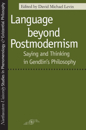 Language Beyond Postmodernism Saying and Thinking