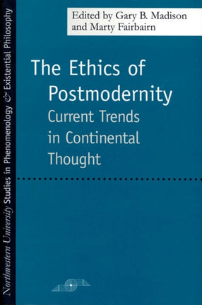 The Ethics of Postmodernity Current Trends in