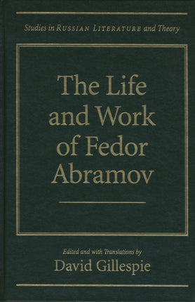 The Life and Works of Fedor Abramov Studies in