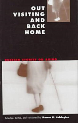 Out Visiting and Back Home Russian Stories on