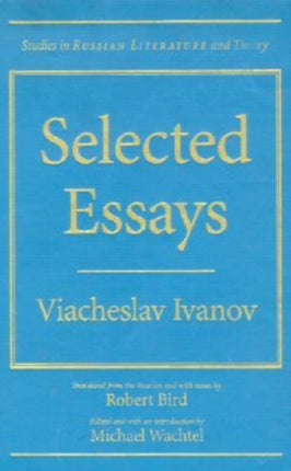 Selected Essays Studies in Russian Literature
