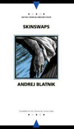 Skinswaps Writings from an Unbound Europe