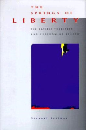 The Springs of Liberty The Satiric Tradition and