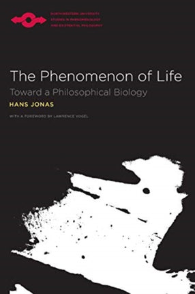 The Phenomenon of Life Toward a Philosophical