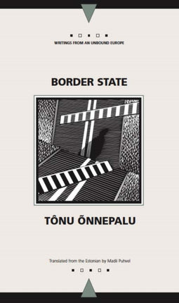 Border State Writings from an Unbound Europe