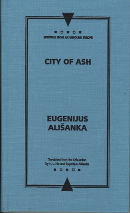 City of Ash Writings from an Unbound Europe