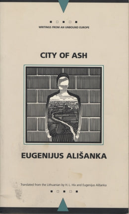 City of Ash Writings from an Unbound Europe