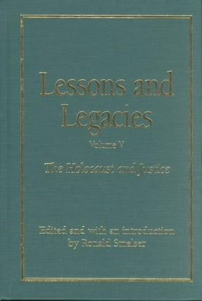 Lessons and Legacies Holocaust and Justice v 4