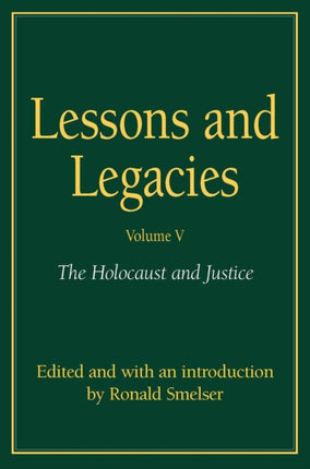 Lessons and Legacies Holocaust and Justice v 4